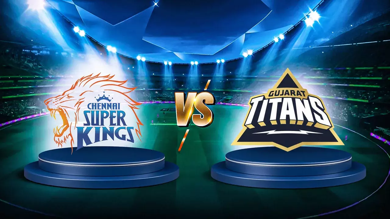 CSK vs GT IPL 2026: चेन्नई सुपर किंग्स बनाम गुजरात टाइटंस मैच की पूरी कहानी |